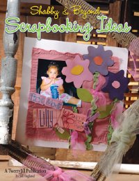 Shabby & Beyond Scrapbook Ideas